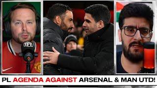 HEATED! The Premier League Have an AGENDA AGAINST Arsenal & Man Utd!