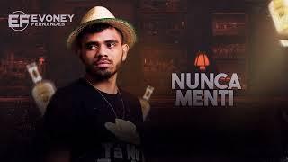 NUNCA MENTI - EVONEY FERNANDES - MUSGA DE HOMI (CD NOVO 2023)