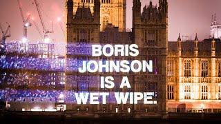 Projecting “Boris is a Wet Wipe” onto the Houses of Parliament