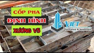 Cốp Pha Việt - Cốp pha định hình dùng V Cực chắc chắn