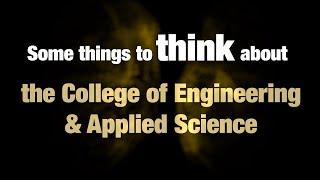 Think about the College of Engineering & Applied Science