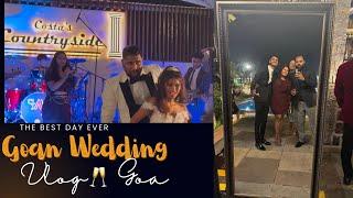 || GOAN WEDDING SEASON‍️ | MY FRIENDS MARRIAGE | PARTYING ||