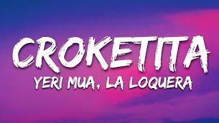 Croketita - Yeri Mua, La Loquera (Letra/Lyrics)