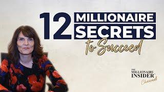 Millionaire Secrets | 12 Millionaire Insider® Secrets | Ep 100