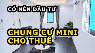 CÓ NÊN ĐẦU TƯ CHUNG CƯ MINI CHO THUÊ???