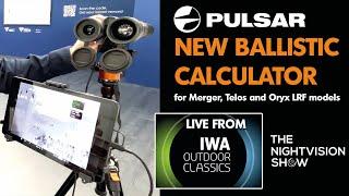 New Pulsar Ballistic LRF Software for Merger, Telos and Oryx LRF Thermals