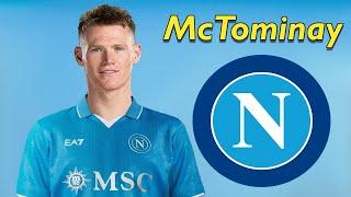 Scott McTominay ● Welcome to Napoli  Best Tackles, Skills, Goals & Passes