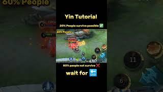 20% people survive  Yin Tutorial Mobile legends #ml2b #tutorial #yin #mobilelegends #mlbb