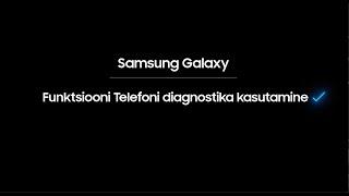 Samsung Galaxy: Funktsiooni Telefoni diagnostika kasutamine