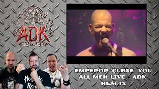 Emperor "Curse You All Men" (Live) - ADK REACTS