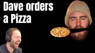 Dave orders a Pizza