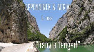 "Appenninek&Adria" 5.rész: "Irány a tenger!"