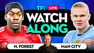 NOTTINGHAM FOREST vs MAN CITY LIVE Watchalong with Mark GOLDBRIDGE