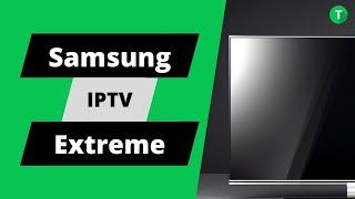 " Guarda tutti i canali TV senza antenne o cavi sulla tua Smart TV Samsung con IPTV Extreme!"