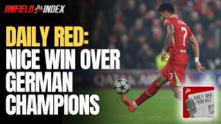 Daily Red Podcast: A Nice Win Over German Champions | Liverpool FC News and Gossip