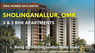 DRA Skylantis - Sholinganallur Apartments For Sale | OMR Chennai #sholinganallur #omr #flat #flats