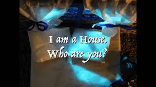 I am a House. Who are you? Teaser