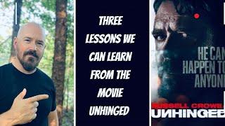 THREE Important Lessons We Learn from the Movie “UnHinged”