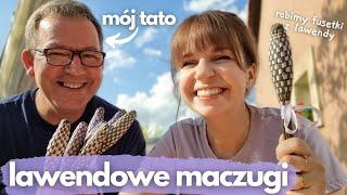 Mój tata pokazuje jak zrobić lawendowe maczugi (fusetki) - piękna pachnąca ozdoba!