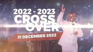 WE INVITE YOU TO THE 2022-2023 CROSSOVER NIGHT PRAYERS ON 31ST DEC, AT THE CAPERNAUM CHURCH GROUNDS