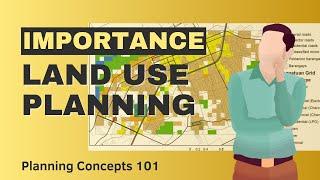 Importance of Land Use Planning - A Short Introduction