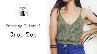 Knitting Tutorial / Crop Top