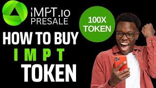 HOW TO BUY IMPT TOKEN (IMPT.IO PRESALE)