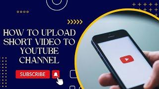 [New Video] How to upload short video to YouTube Channel || Ibrahim Ihsaan Mohamed