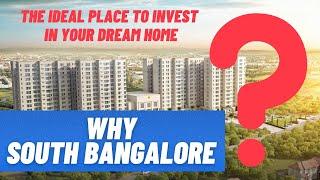 Why South Bangalore? The Ideal Place to Invest for your Dream Home