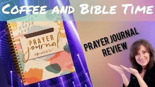 Coffee and Bible Time                Prayer Journal Review