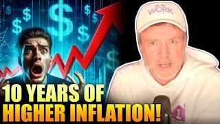 Nov 14: GET READY!! 10 Years of Higher Inflation!!!