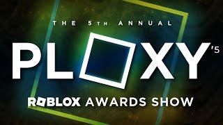 The 5th Annual Roblox Ploxy Awards