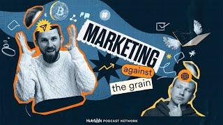 Introducing Marketing Against the Grain Podcast