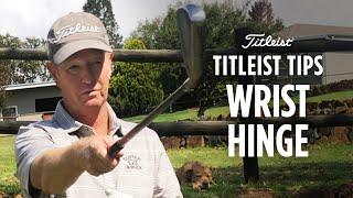 Titleist Tips - Wrist Hinge | Jamie Gough