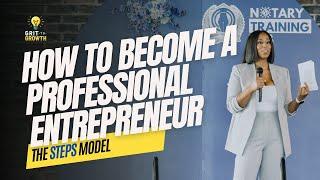 How to Become a Professional Entrepreneur – The STEPS Model