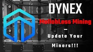 Dynex Mallobless Mining - Update Your Miners!! #crypto