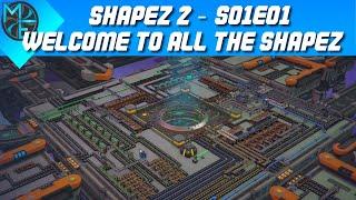 Shapez 2 - S01E01 - Welcome to All the Shapez