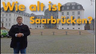 Wie alt ist Saarbrücken? -  5 Minuten Deutschland