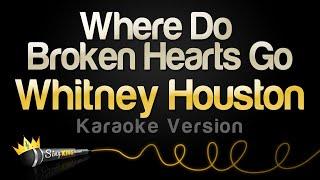 Whitney Houston - Where Do Broken Hearts Go (Karaoke Version)