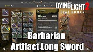 Dying Light 2 : Barbarian Artifact Long Sword (Rank 6)