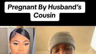 Pregnant By Husband'sCousin