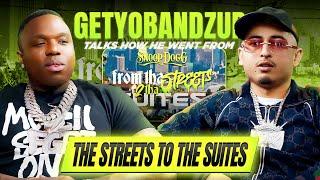 Getyobandzup talks how he went from the streets to the suites