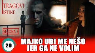 MAJKO, UBI ME NESO! - TRAGOVI ISTINE - sezona 3 - epizoda 20