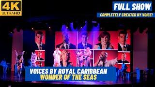 [4K] Voices New Royal Caribbean Original Production Wonder of the Seas Full Show