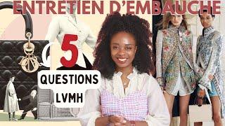 ENTRETIEN DANS LE LUXE: 5 questions classiques chez LVMH