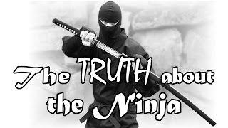 The TRUTH about the Ninja and Ninjutsu