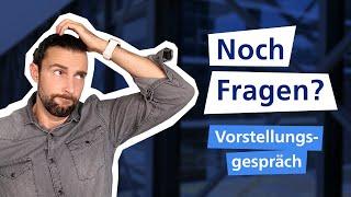 HABEN SIE NOCH FRAGEN? (+ perfekte Beispielfragen) I Vorstellungsgespräch  I Traumjob