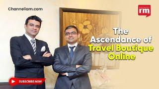 The Ascendance of Travel Boutique Online