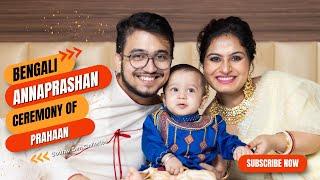 Bengali Annaprashan Ceremony of Prahaan | Rice Ceremony Video | Baby Boy Annaprashan in Kolkata