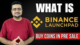 What Is Binance Launchpad And How to Buy Coins In Pre Sale